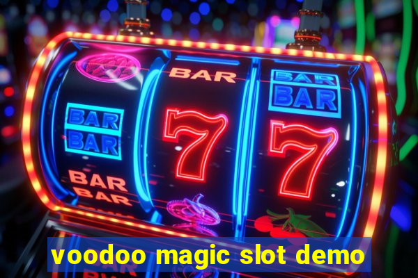 voodoo magic slot demo