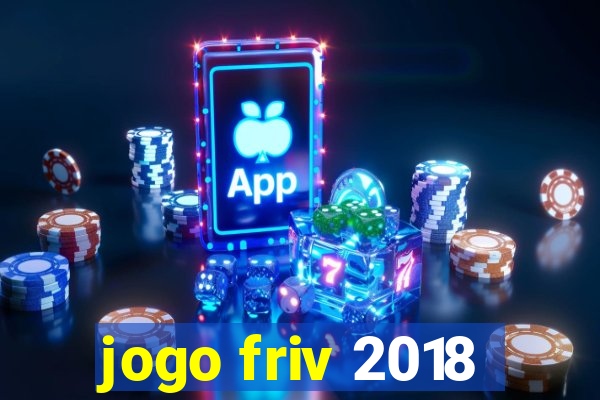 jogo friv 2018