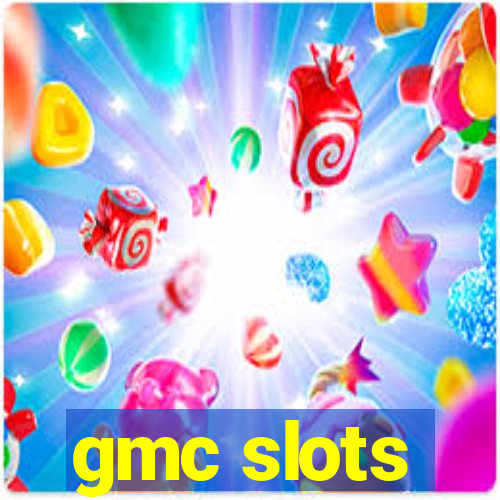 gmc slots