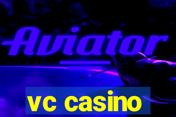 vc casino