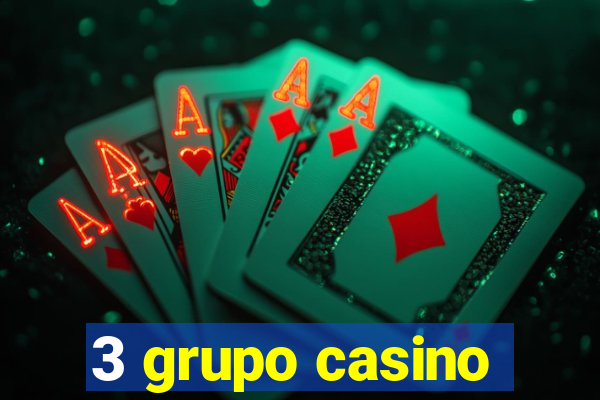 3 grupo casino