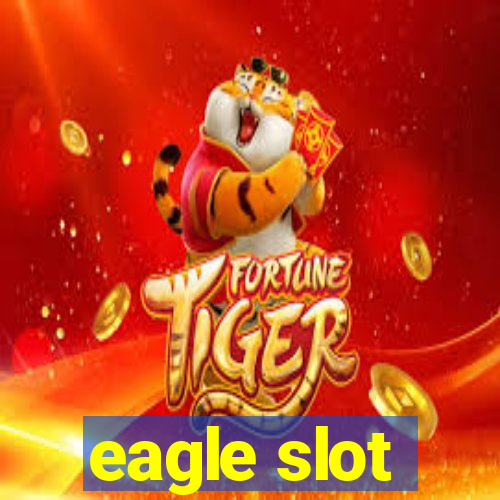 eagle slot