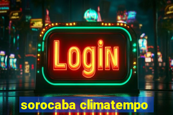 sorocaba climatempo