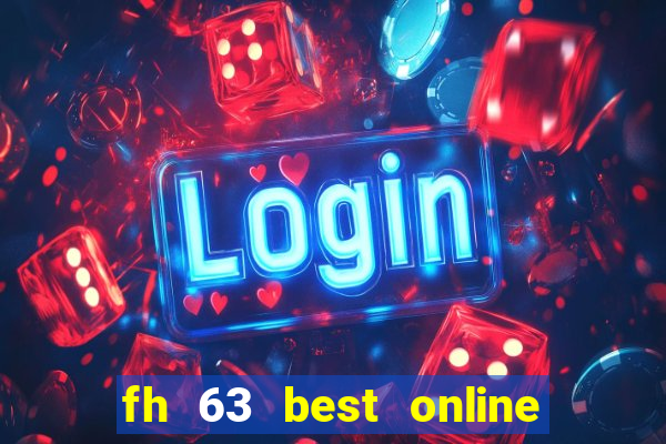 fh 63 best online slots casino games