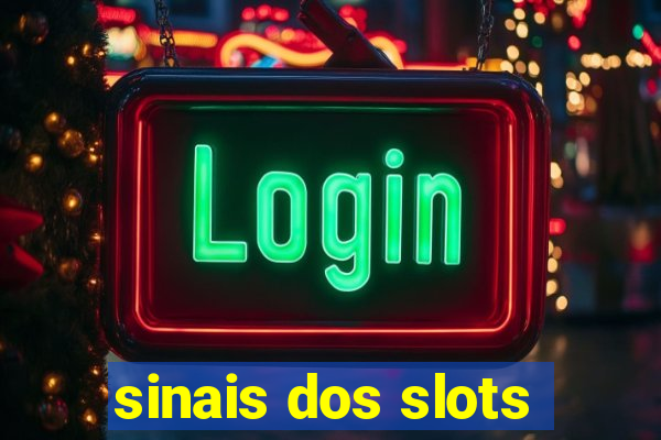 sinais dos slots