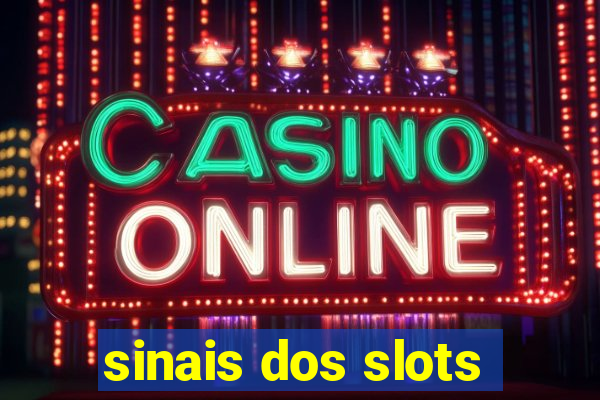 sinais dos slots