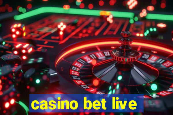 casino bet live