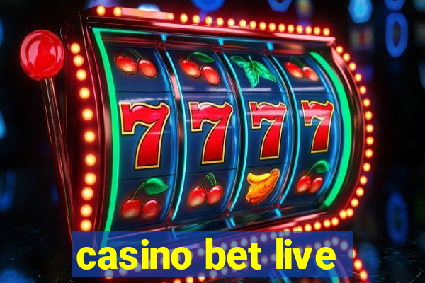 casino bet live