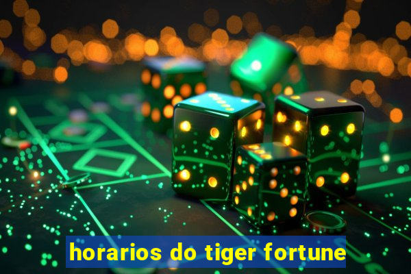 horarios do tiger fortune