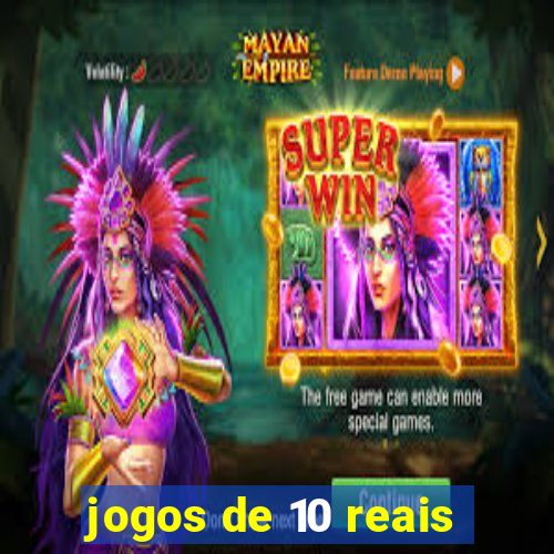 jogos de 10 reais