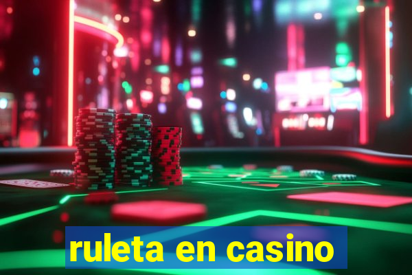 ruleta en casino