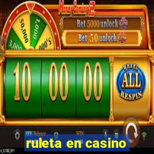 ruleta en casino