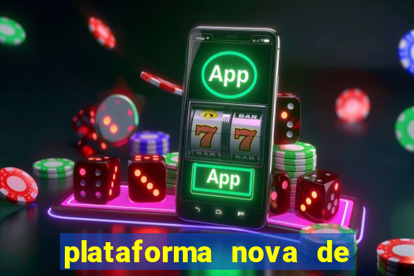 plataforma nova de jogo do tigrinho