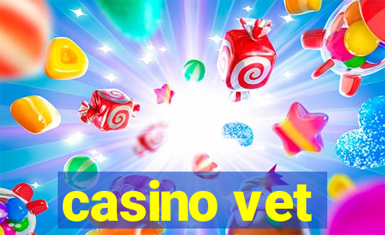 casino vet