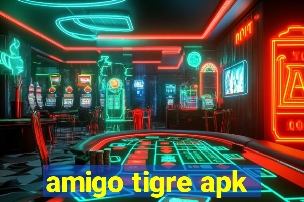 amigo tigre apk