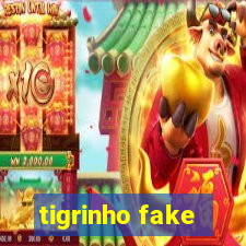 tigrinho fake