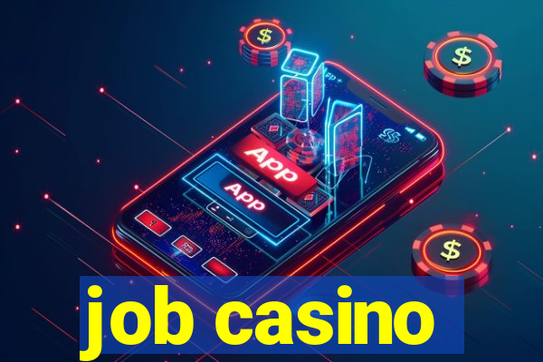 job casino