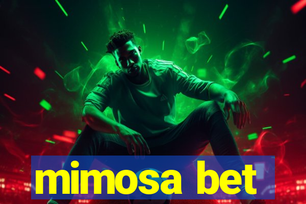 mimosa bet