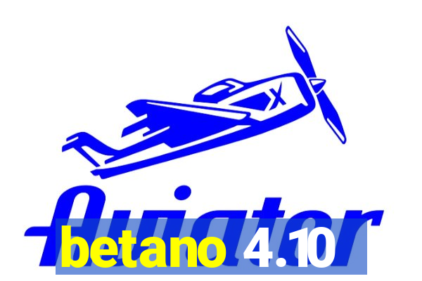 betano 4.10