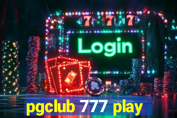 pgclub 777 play