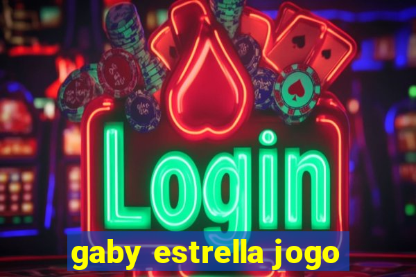 gaby estrella jogo