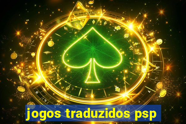 jogos traduzidos psp