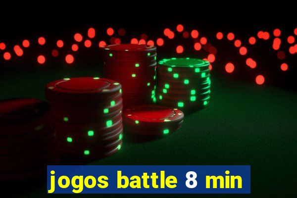 jogos battle 8 min