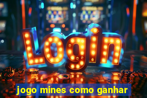 jogo mines como ganhar