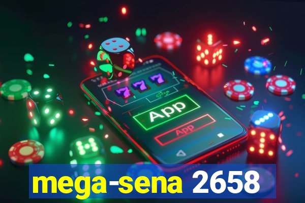 mega-sena 2658