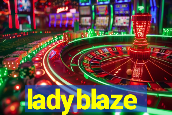 ladyblaze