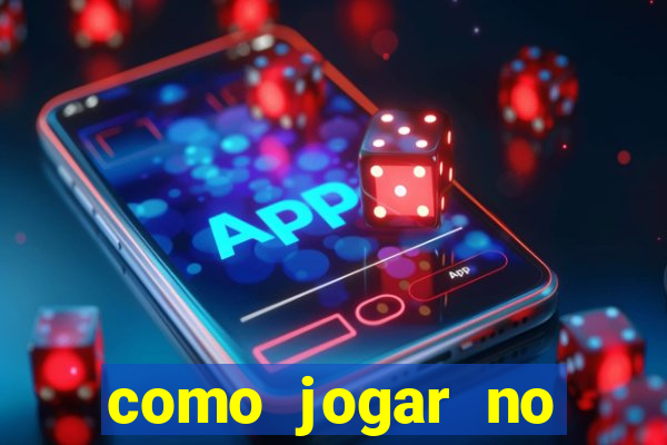 como jogar no esporte da sorte