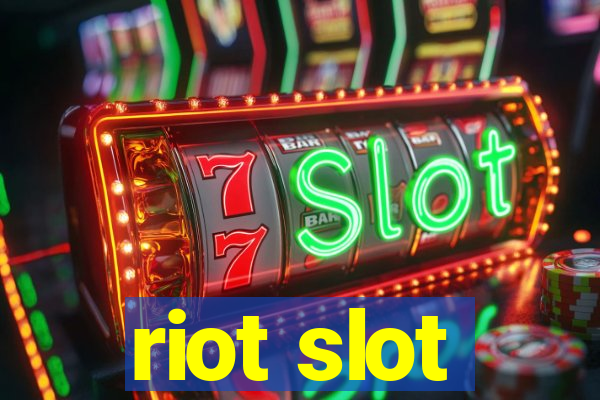 riot slot