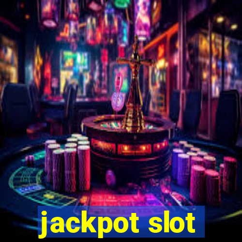 jackpot slot