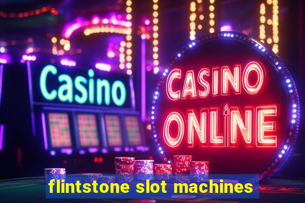 flintstone slot machines