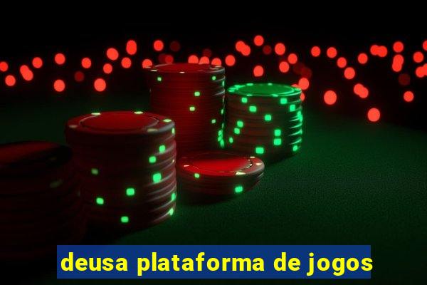 deusa plataforma de jogos