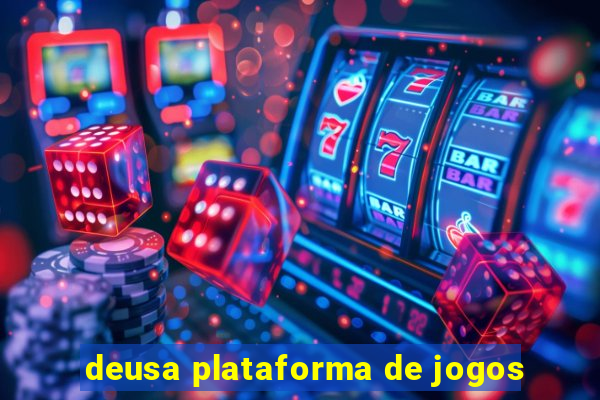 deusa plataforma de jogos