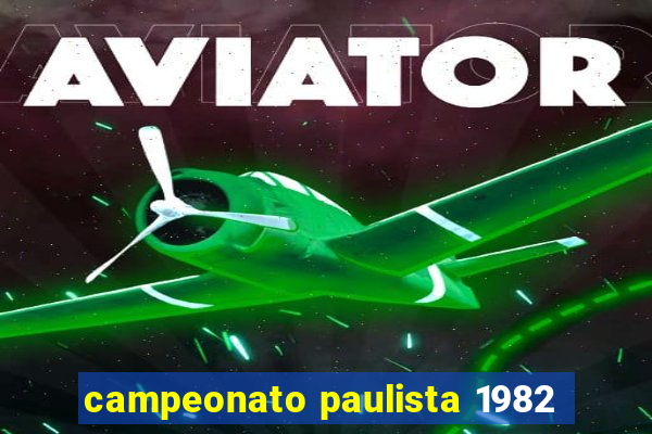 campeonato paulista 1982