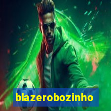 blazerobozinho