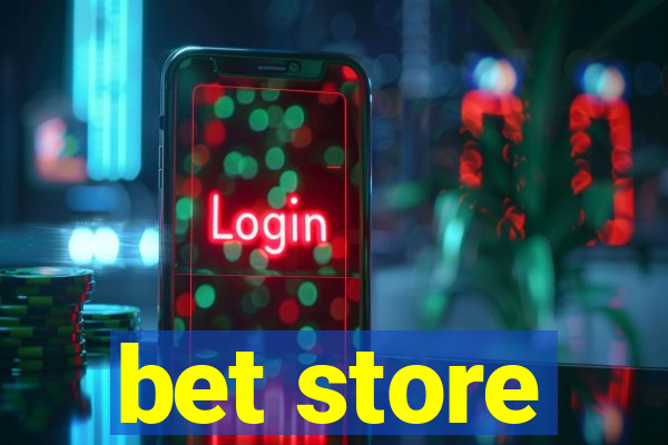 bet store