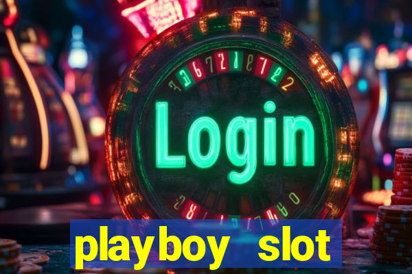 playboy slot machine big win