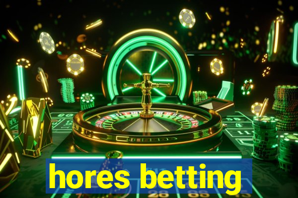 hores betting