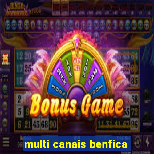 multi canais benfica