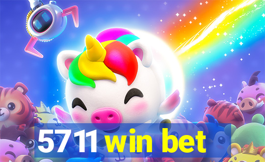 5711 win bet