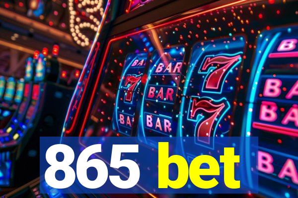 865 bet