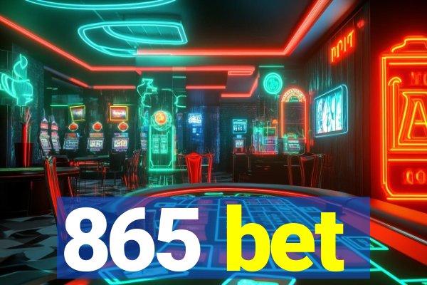 865 bet