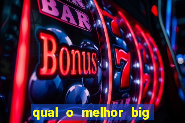 qual o melhor big bass para jogar