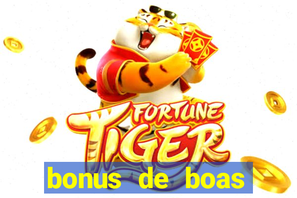 bonus de boas vindas gratis