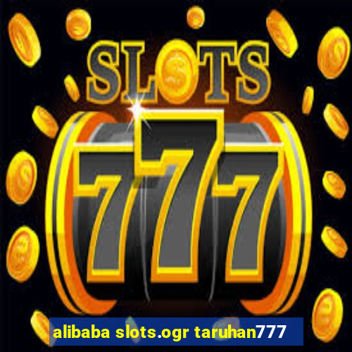 alibaba slots.ogr taruhan777