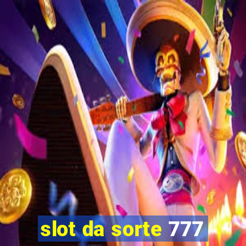 slot da sorte 777