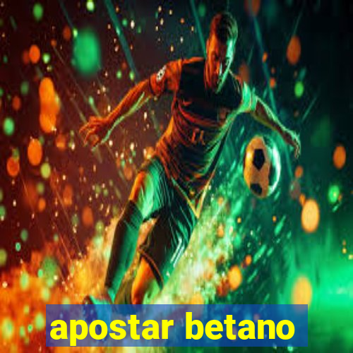 apostar betano